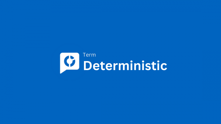 Deterministic là gì?